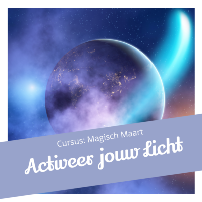 Cursus Magisch Maart: Activeer jouw Licht